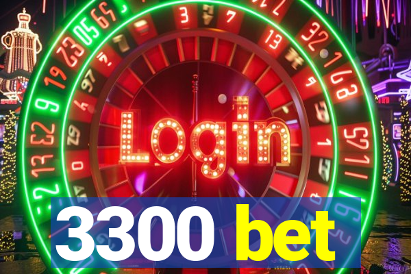 3300 bet