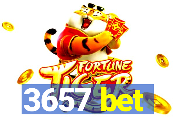 3657 bet
