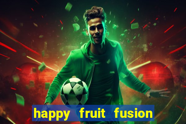 happy fruit fusion paga mesmo