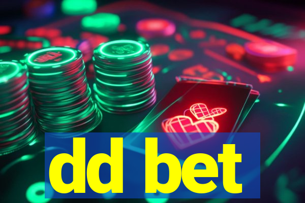dd bet