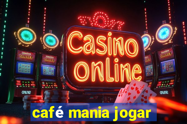 café mania jogar