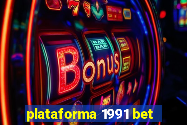 plataforma 1991 bet