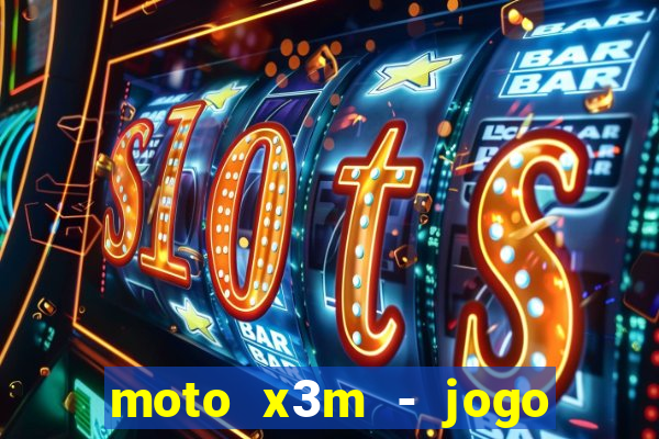 moto x3m - jogo de moto