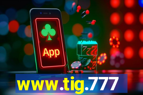 www.tig.777