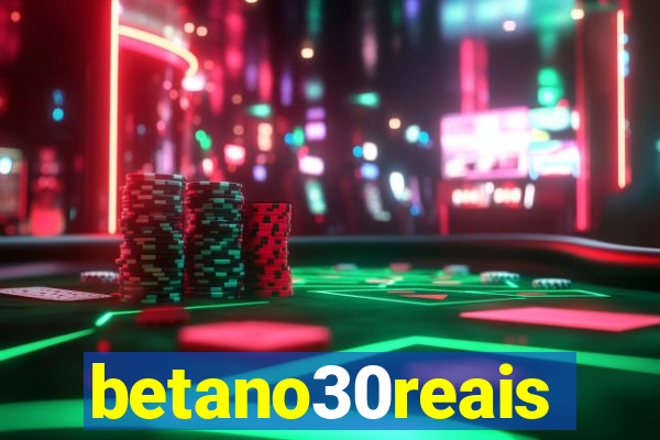 betano30reais