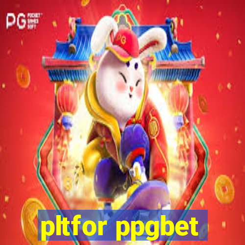 pltfor ppgbet
