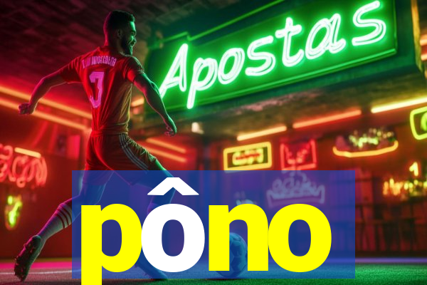 pôno