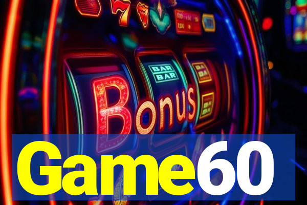 Game60