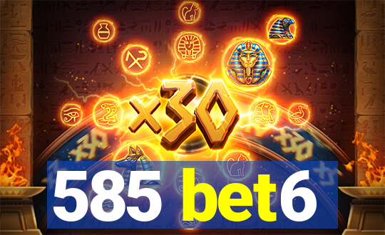 585 bet6