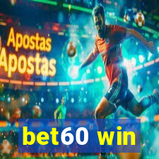 bet60 win