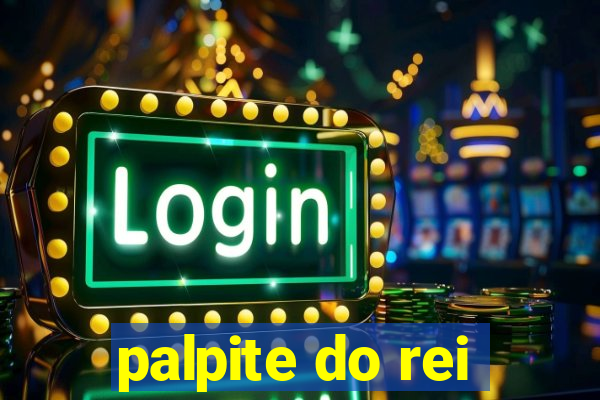 palpite do rei