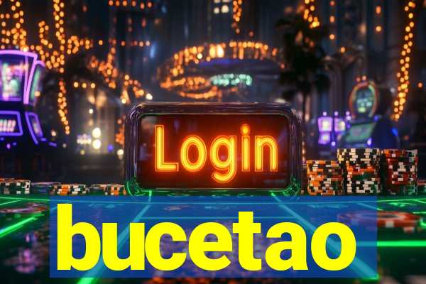 bucetao