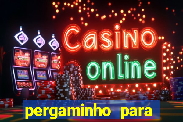 pergaminho para escrever dentro