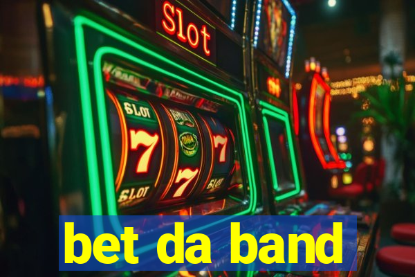 bet da band