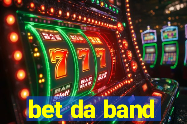bet da band