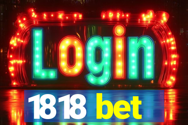 1818 bet