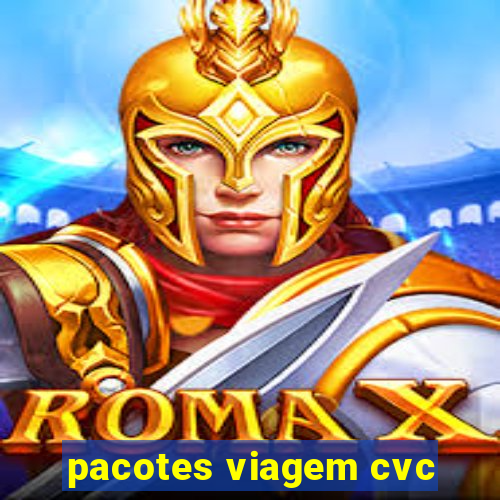 pacotes viagem cvc