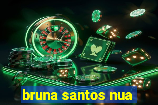 bruna santos nua