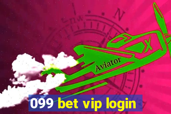 099 bet vip login