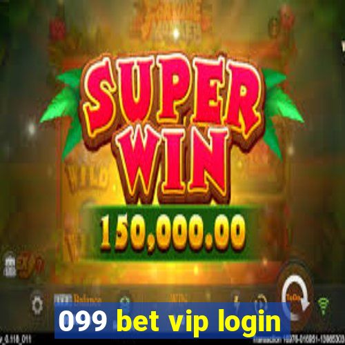099 bet vip login