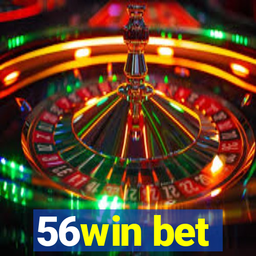 56win bet