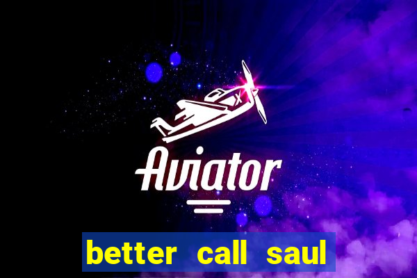 better call saul torrent dublado