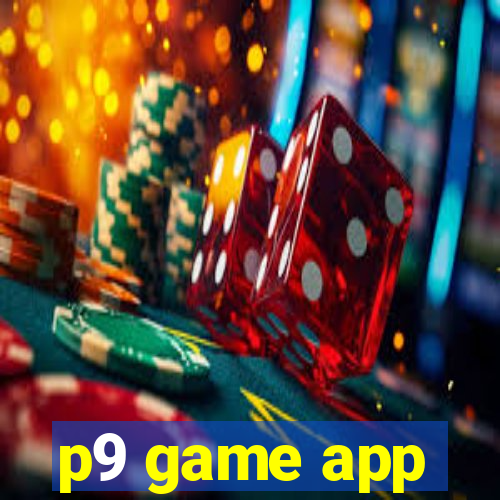 p9 game app