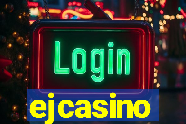 ejcasino