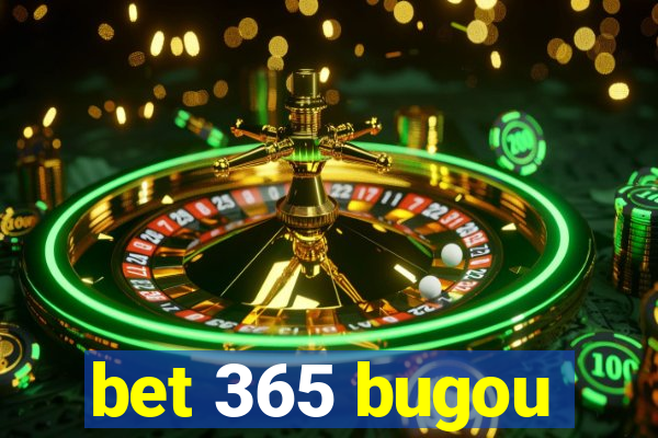 bet 365 bugou