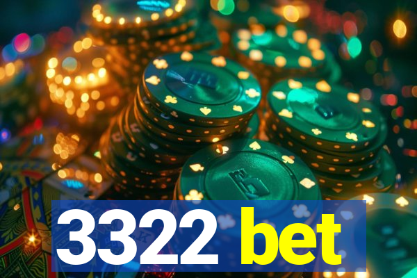 3322 bet