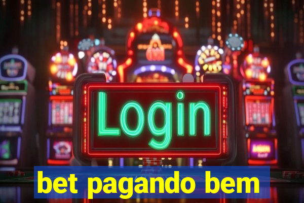 bet pagando bem