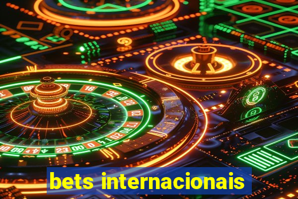 bets internacionais