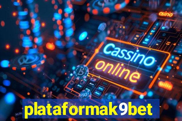 plataformak9bet