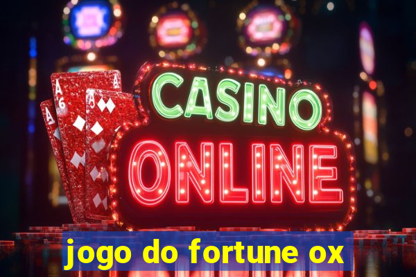 jogo do fortune ox