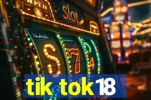 tik tok18
