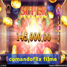 comandoflix filme