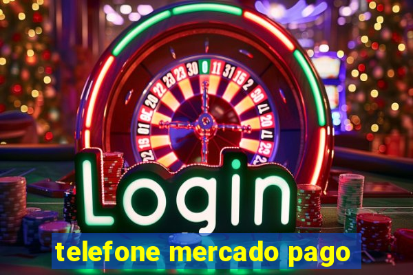 telefone mercado pago
