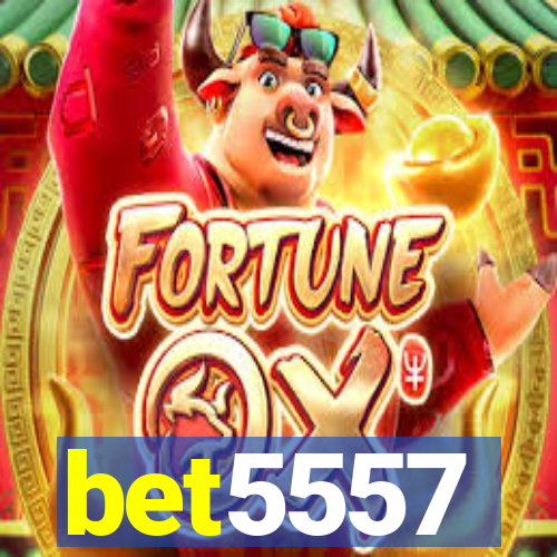 bet5557