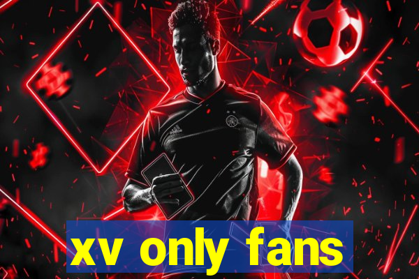 xv only fans