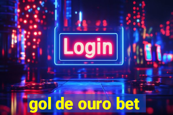 gol de ouro bet