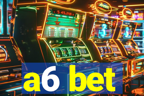 a6 bet