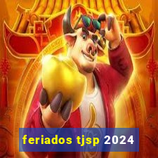 feriados tjsp 2024