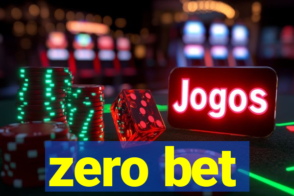 zero bet