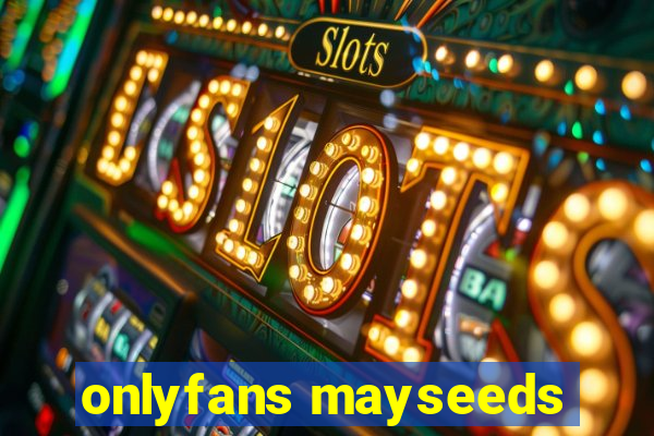 onlyfans mayseeds