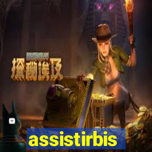 assistirbis