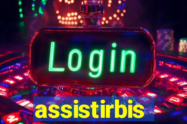 assistirbis
