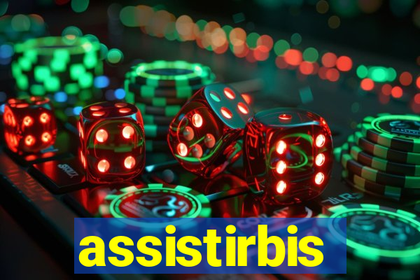 assistirbis