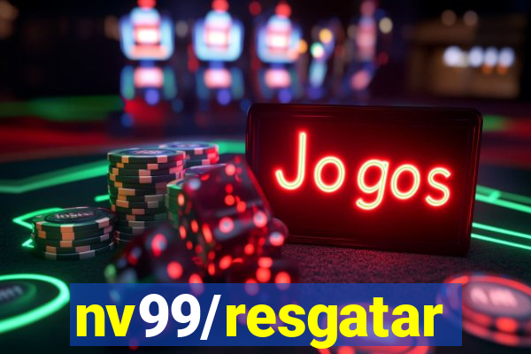nv99/resgatar