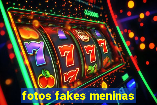 fotos fakes meninas
