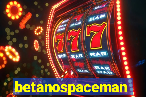 betanospaceman